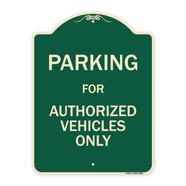 Designer Series-Parking For Authorized Vehicles Only Sign, 24" x 18", G-1824-9802